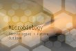 Technologies + Future Outlook Microbiology. Since we have started to harness the amazing power of bacteria, the field of microbiology has become much