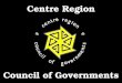Centre Region Council of Governments. 150 Square Miles 83,000 Population *Includes Students