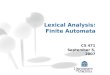 Lexical Analysis: Finite Automata CS 471 September 5, 2007