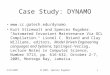 1 5/18/2007ã 2007, Spencer Rugaber Case Study: DYNAMO  Kurt Stirewalt and Spencer Rugaber. "Automated Invariant Maintenance Via