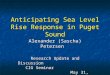 Anticipating Sea Level Rise Response in Puget Sound Alexander (Sascha) Petersen Research Update and Discussion CIG Seminar May 31, 2007