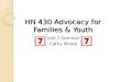 HN 430 Advocacy for Families & Youth Unit 7 Seminar Cathy Moore