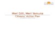 Meri Dilli, Meri Yamuna Citizens’ Action Plan Meri Dilli, Meri Yamuna Citizens’ Action Plan An Initiative of The Art of Living