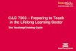The Teaching/Training Cycle C&G 7303 – Preparing to Teach in the Lifelong Learning Sector