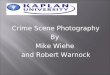 Crime Scene Photography By Mike Wiehe and Robert Warnock