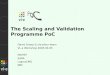 The Scaling and Validation Programme PoC David Groep & vle-pfour-team VL-e Workshop 2005.04.05 NIKHEF SARA LogicaCMG IBM