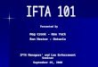 Presented by IFTA Managers’ and Law Enforcement Seminar September 19, 2008 Meg Cronk – New York Ron Hester - Ontario