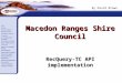Macedon Ranges Shire Council RecQuery-TC API implementation By David Brown