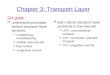 Chapter 3: Transport Layer Our goals: r understand principles behind transport layer services: m multiplexing/demultiple xing m reliable data transfer
