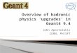 John Apostolakis CERN, PH/SFT.  Context  Improvements of FTF/Fritiof model  Physics list: updates and new option  First plans for 2011  Note ◦ Used