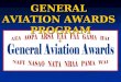 GENERAL AVIATION AWARDS PROGRAM. Brought to you by….. SANDY HILL NAFI Vice President JO ANN HILL NAFI Vice President