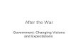 After the War Government: Changing Visions and Expectations