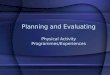 Planning and Evaluating Physical Activity Programmes/Experiences