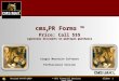 Slide#: 1© GPS Financial Services 2008-2009Revised 04/07/2009 cms 2 PR Forms ™ Price: Call $$$ (generous discounts on multiple purchase) cms 2 PR Forms