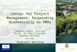 Center for Project Management: Responding Academically to TMAs Lawrence Cleary, Patricia Herron, Dr. Íde O’Sullivan, Research Officers for the Regional
