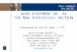 GASB STATEMENT NO. 44 THE NEW STATISTICAL SECTION Presented by Ken Al-Imam, C.P.A. M AYER H OFFMAN M C C ANN P.C. CONRAD GOVERNMENT SERVICES DIVISION (formerly