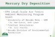 1 Mercury Dry Deposition EPA Local-Scale Air Toxics Ambient Monitoring Program Grant  University of Nevada Reno – UNR  Dr. Mae Gustin, Seth Lyman  Frontier