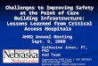 Challenges to Improving Safety at the Point of Care Building Infrastructure: Lessons Learned from Critical Access Hospitals Katherine Jones, PT, PhD And