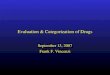 Evaluation & Categorization of Drugs September 13, 2007 Frank F. Vincenzi