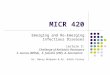 MICR 420 Emerging and Re-Emerging Infectious Diseases Lecture 3: Challenge of Antibiotic Resistance S. aureus (MRSA), E. faecalis (VRE), A. baumannii Dr