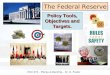 The Federal Reserve Policy Tools, Objectives and Targets. ECO 473 – Money & Banking – Dr. D. Foster