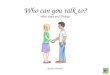 Who can you talk to? With Joan and Thomas By Nick Wonham