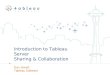 Introduction to Tableau Server Sharing & Collaboration Dan Jewett Tableau Software