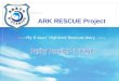 ARK RESCUE Project ——My 8 days' Highland Rescure diary ——