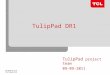 TulipPad DR1 TulipPad project team 09-09-2011. GPP of TCL Brand Page 2 Template version: 0.1 Hardware  Hardware status  Hardware risks