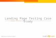 Landing Page Testing Case Study. Test Scenario  K12, a leading provider of home schooling curricula and virtual academies, tapped Tangible Impact to