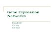 Gene Expression Networks Esra Erdin CS 790g Fall 2010