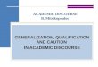 ACADEMIC DISCOURSE B. Mitsikopoulou GENERALIZATION, QUALIFICATION AND CAUTION IN ACADEMIC DISCOURSE
