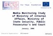 January Media Monitoring Study of Ministry of Internal Affairs, Ministry of State Security, Public Prosecutor’s and Court For “Alpe” Foundation January,