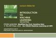 INTRODUCTION TO MACHINE LEARNING 3RD EDITION ETHEM ALPAYDIN Modified by Prof. Carolina Ruiz © The MIT Press, 2014 for CS539 Machine Learning at WPI alpaydin@boun.edu.tr