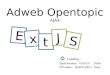 Adweb Opentopic AJAX Speechmaker: 0556151 DVilla PPTmaker: 06302010071 Ruby Loading… E x t J S