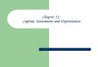 Chapter 11: Capital, Investment and Depreciation