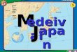 M edeival J apan Life In Section 3 Vocabulary Kyoto Kyoto – capital of Japan Murasaki Shikibu Murasaki Shikibu– wrote The Tale of Genji believed to
