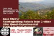 Case Study: Reintegrating Rebels Into Civilian Life: Quasi-Experimental Evidence from Burundi Cyrus Samii Columbia University DIME Workshop, Dubai May