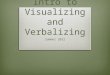 Intro to Visualizing and Verbalizing Summer 2012