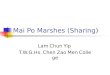 Mai Po Marshes (Sharing) Lam Chun Yip T.W.G.Hs. Chen Zao Men College