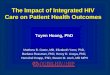 The Impact of Integrated HIV Care on Patient Health Outcomes Tuyen Hoang, PhD Matthew B. Goetz, MD, Elizabeth Yano, PhD, Barbara Rossman, PhD, Henry D