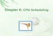 Chapter 6: CPU Scheduling. X.J.Lee ©20142.2 Chapter 6: CPU Scheduling 6.1 Basic Concepts 6.1 Basic Concepts 基本概念Basic ConceptsBasic Concepts 6.2 Scheduling