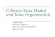 C-Store: Data Model and Data Organization Jianlin Feng School of Software SUN YAT-SEN UNIVERSITY May 17, 2010