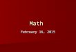 Math February 16, 2015. Monday- No School Tuesday: Bell Work *show work Use notebook paper and create the bell work grid Use notebook paper and create