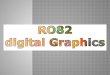 LO1: Understand the purpose and properties of digital graphics  LO2: Be able to plan the creation of a digital graphic  LO3: Be able to create and