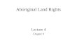 Aboriginal Land Rights Lecture 4 Chapter 9. Native Australians Arrived about 40,000 years ago Arrived in 1788