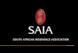 Titel hier presented by John Doe Date here SOUTH AFRICAN INSURANCE ASSOCIATION