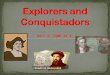 Unit 4, SSWH 10 a. Explain the roles of explorers and conquistadors; include Zheng He, Vasco da Gama, Christopher Columbus, Ferdinand Magellan, James