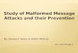 Study of Malformed Message Attacks and their Prevention By Shailesh Yadav & Nikhil Mohod TEL 500 PROJECT