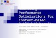 MIDDLEWARE SYSTEMS RESEARCH GROUP Modelling Performance Optimizations for Content-based Publish/Subscribe Alex Wun and Hans-Arno Jacobsen Department of